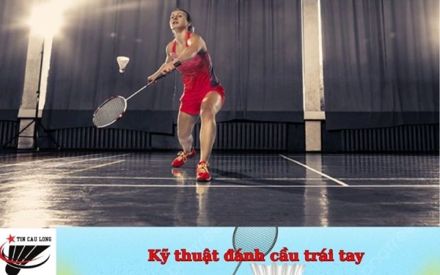 Kỹ thuật đánh cầu trái tay