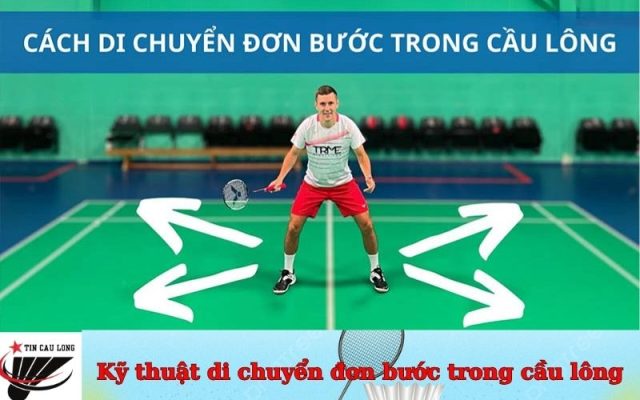 Kỹ thuật di chuyển đơn bước trong cầu lông