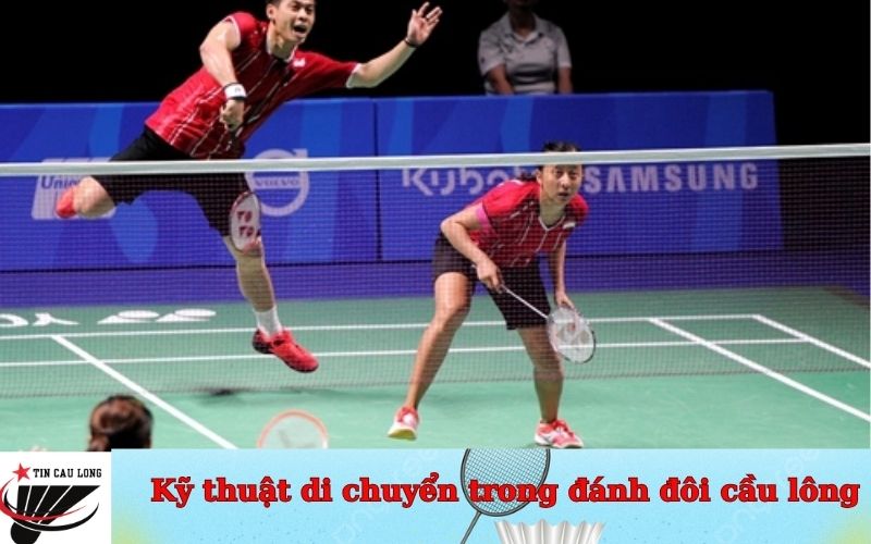Kỹ thuật di chuyển trong đánh đôi cầu lông