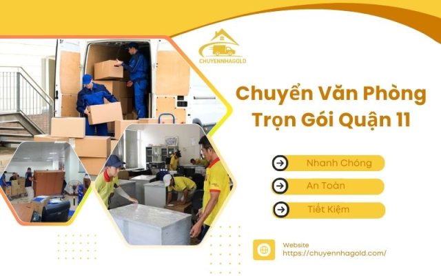 chuyển văn phòng trọn gói quận 11